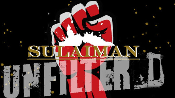 Sulaiman Unfiltered